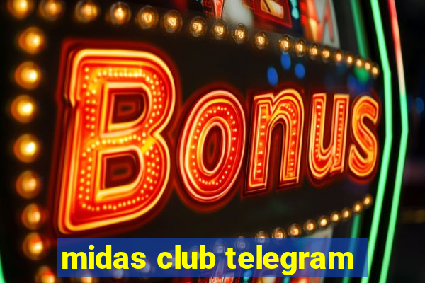 midas club telegram